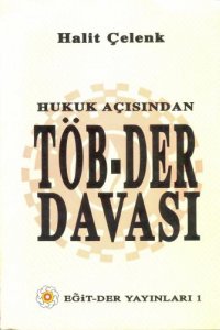 HUKUK AÇISINDAN TÖB-DER DAVASI