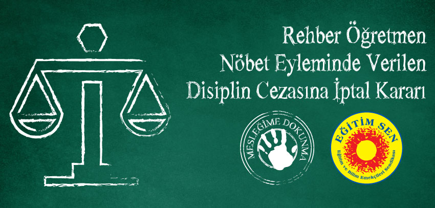 Rehber Öğretmen Nöbet Eyleminde Verilen Disiplin Cezasına İptal Kararı