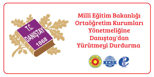 Milli Eğitim Bakanlığı Ortaöğretim Kurumları Yönetmeliğine Danıştay'dan Yürütmeyi Durdurma
