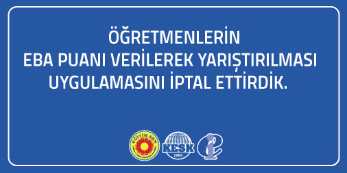 Öğretmenlerin EBA Puanı Verilerek Yarıştırılması Uygulamasını İptal Ettirdik