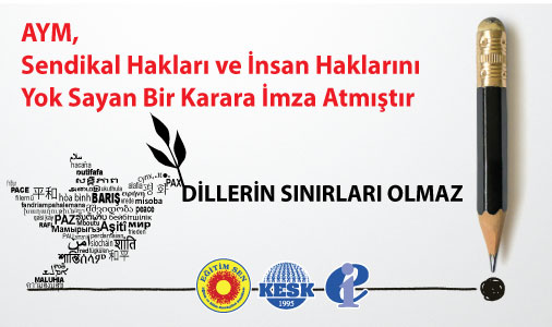 AYM, Sendikal Hakları ve İnsan Haklarını Yok Sayan Bir Karara İmza Atmıştır