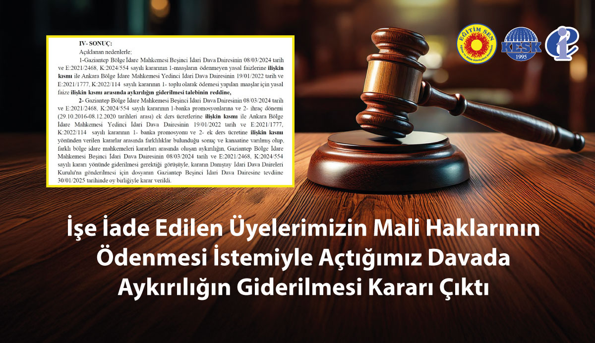 İşe İade Edilen Üyelerimizin Mali Haklarının Ödenmesi İstemiyle Açtığımız Davada Aykırılığın Giderilmesi Kararı Çıktı