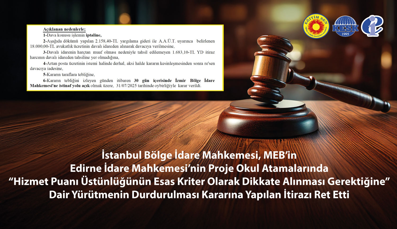 İstanbul Bölge İdare Mahkemesi, MEB’in Edirne İdare Mahkemesi’nin Proje Okul Atamalarında “Hizmet Puanı Üstünlüğünün Esas Kriter Olarak Dikkate Alınması Gerektiğine” Dair Yürütmenin Durdurulması Kararına Yapılan İtirazı Ret Etti