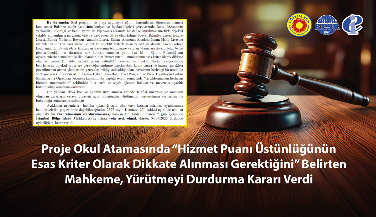 Proje Okul Atamasında “Hizmet Puanı Üstünlüğünün Esas Kriter Olarak Dikkate Alınması Gerektiğini” Belirten Mahkeme, Yürütmeyi Durdurma Kararı Verdi