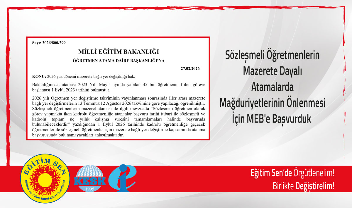 Sözleşmeli Öğretmenlerin Mazerete Dayalı Atamalarda Mağduriyetlerinin Önlenmesi İçin MEB'e Başvurduk