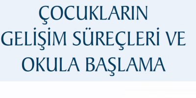 TTB'den 'Çocukların Gelişim Süreçleri ve Okula Başlama' Raporu