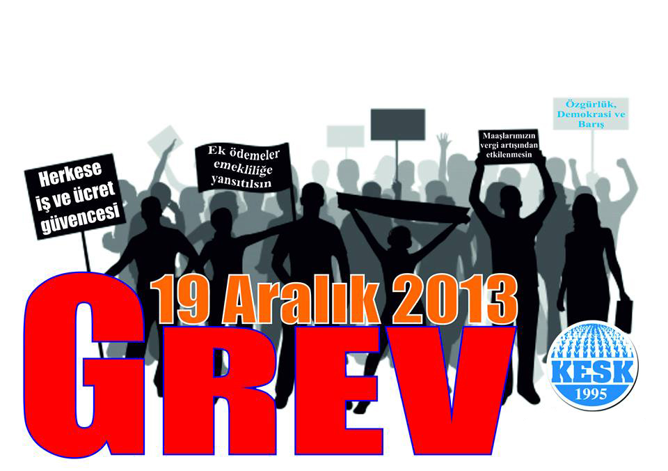 19 Aralık 2013 Tarihinde Gerçekleştirdiğimiz İş Bırakma Eyleminin Savunma Örneği