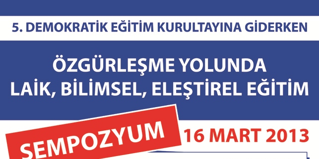 Özgürleşme Yolunda Laik, Bilimsel, Eleştirel Eğitim Sempozyumu Yarın!