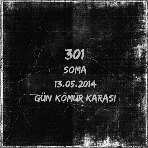 13 Mayıs 2014’te Soma’da Kaybettiğimiz Maden İşçilerini Saygıyla Anıyoruz!