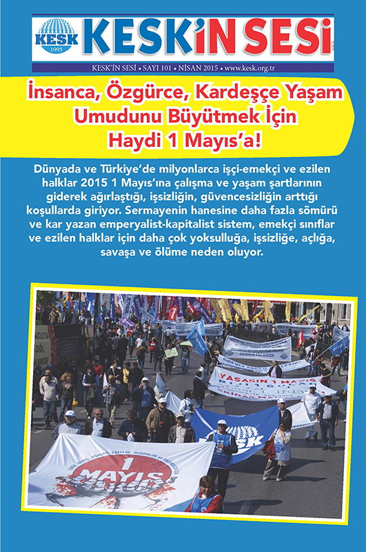 İnsanca, Özgürce, Kardeşçe Yaşam Umudunu Büyütmek İçin Haydi 1 Mayıs’a!