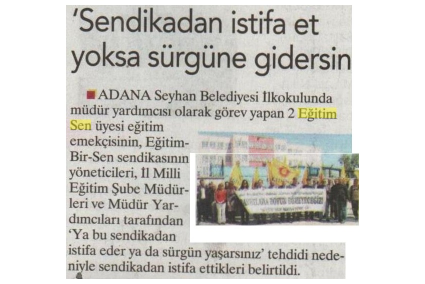 Sendikadan İstifa Et Yoksa Sürgüne Gidersin - Birgün