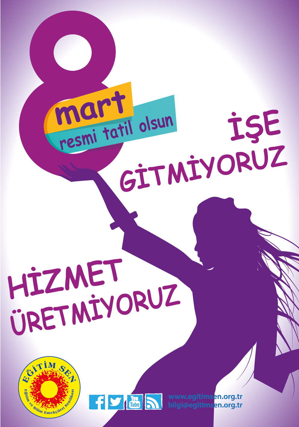 8 Mart'ta Daha Fazla İsyan Daha Fazla Özgürlük!