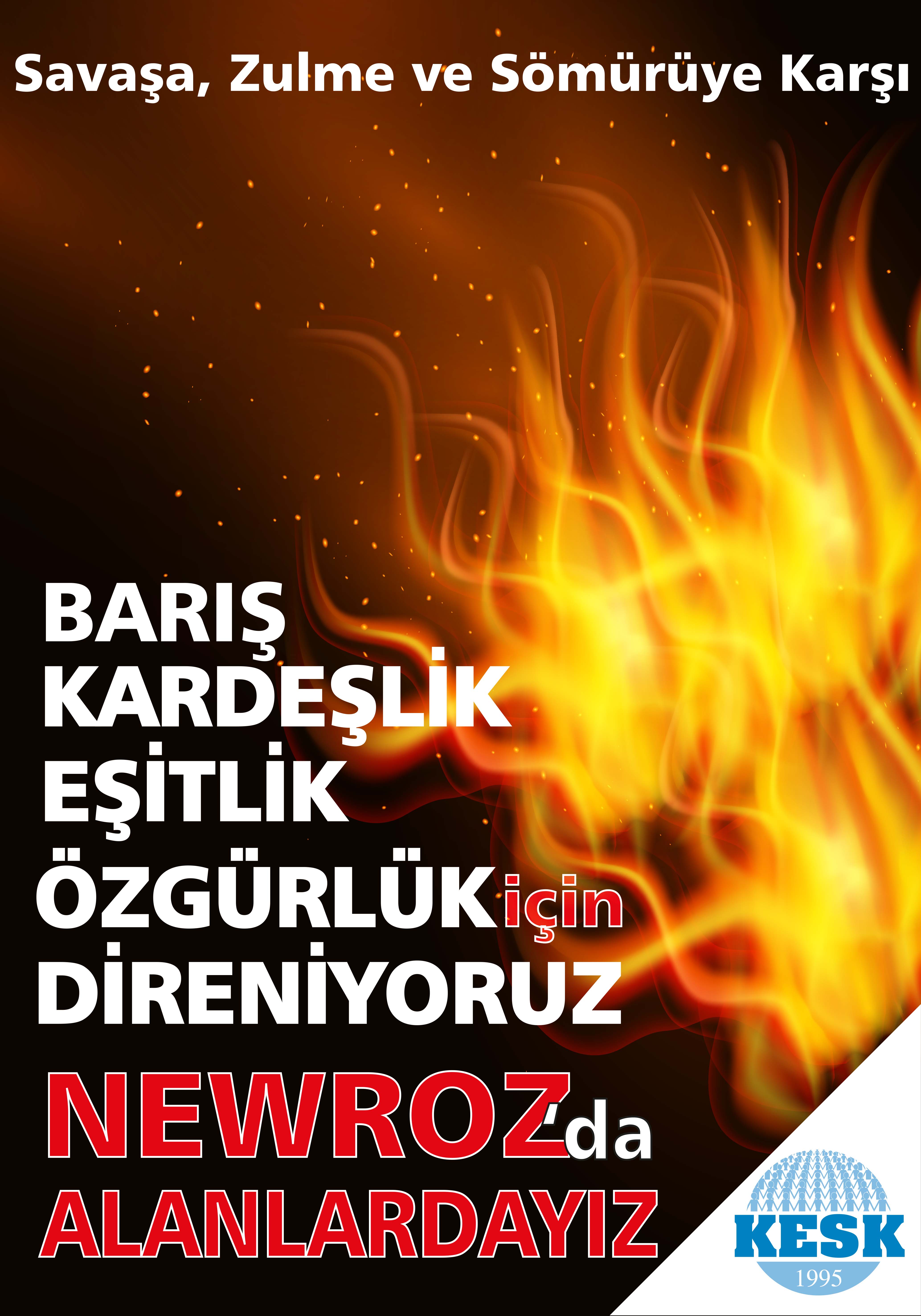Özgürlüğün, Direnişin, Barışın Ve Kardeşliğin Bayramı Newroz Kutlu Olsun!