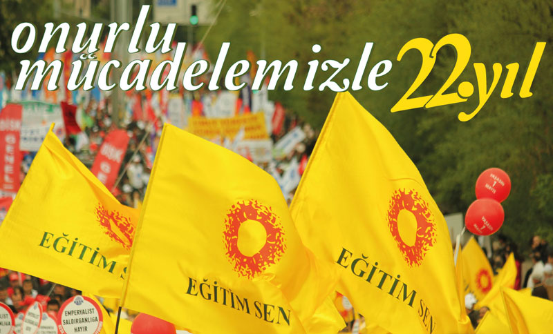 Birlik, Dayanışma ve Mücadelede 22. Yılımız Kutlu Olsun!
