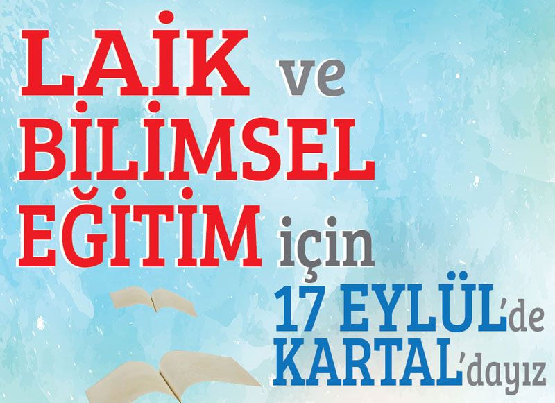 Kamusal, Parasız, Laik, Bilimsel ve Anadilinde Eğitim İçin Kartal Mitingindeyiz!