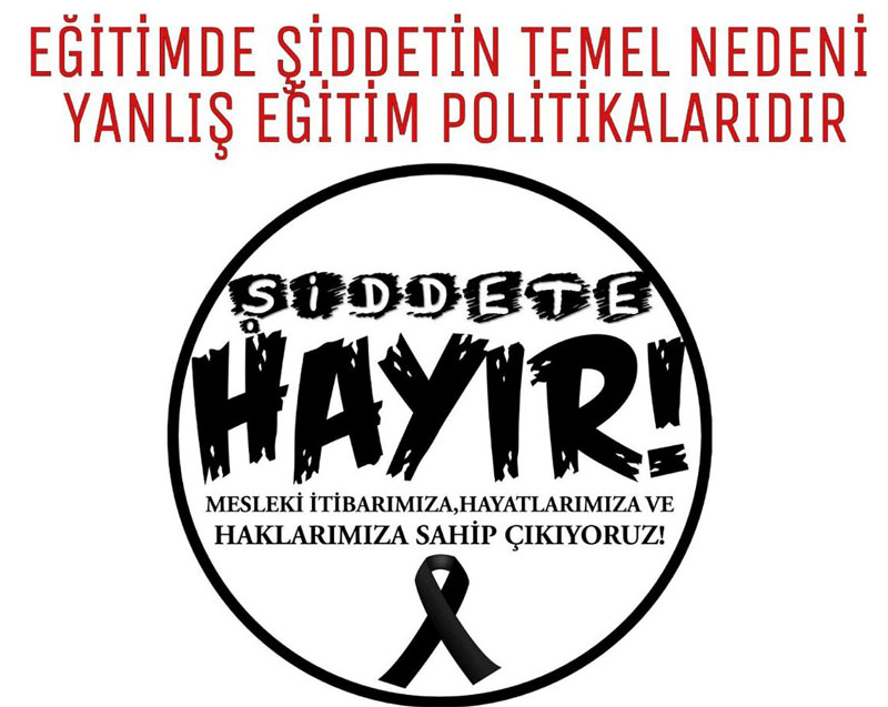 Okullarda Yaşanan Şiddete Son Verilmeli, Can Güvenliğimiz Sağlanmalıdır!