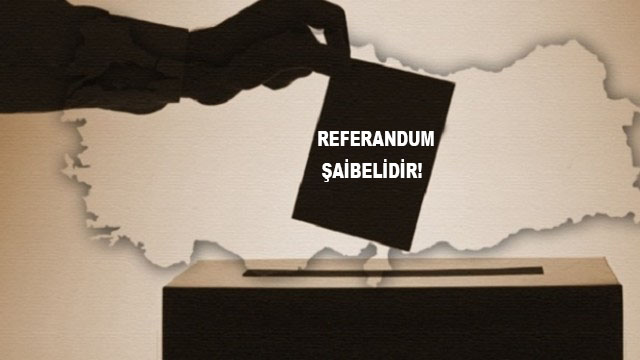 Referandum Sonuçları Şaibelidir!  Siyasi Baskılar ve Hukuk Dışı Kararlar Halkın İradesine Gölge Düşürmüştür!