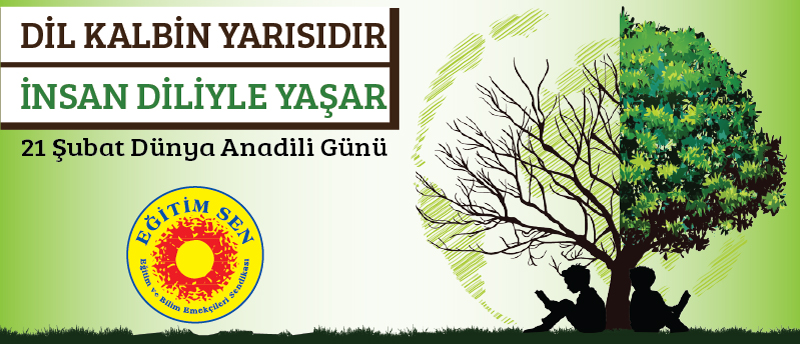 21 Şubat “Uluslararası Anadili Günü” Kutlu Olsun!