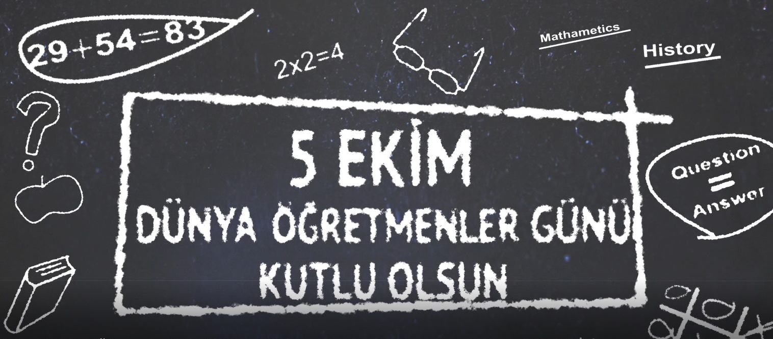 5 Ekim Dünya Öğretmenler Günü Kutlu Olsun!
