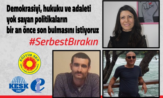 Keyfi ve Hukuksuz Tutuklamalara Son Verilmelidir!