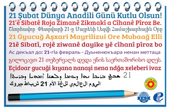 21 Şubat Dünya Anadili Günü Kutlu Olsun!