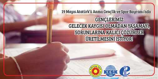 Gençlerimiz Gelecek Kaygısı Olmadan Yaşamayı, Sorunlarına Kalıcı Çözümler Üretilmesini İstiyor!
