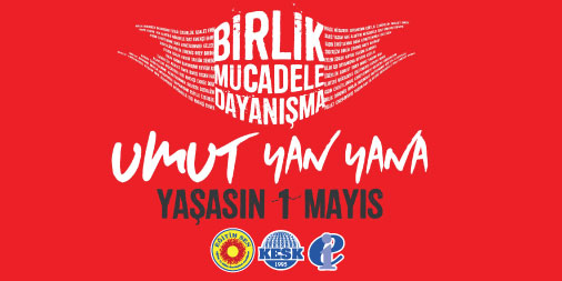 Hoş Geldin 1 Mayıs! Umut Yan Yana!