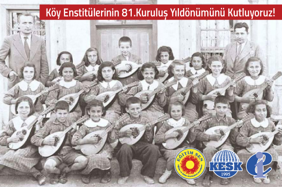 Köy Enstitülerinin 81. Kuruluş Yıldönümünü Kutluyoruz!