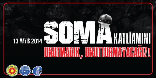 Soma Katliamını Unutmadık, Unutturmayacağız!