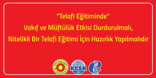 “Telafi Eğitiminde” Vakıf ve Müftülük Etkisi Durdurulmalı, Nitelikli Bir Telafi Eğitimi İçin Hazırlık Yapılmalıdır