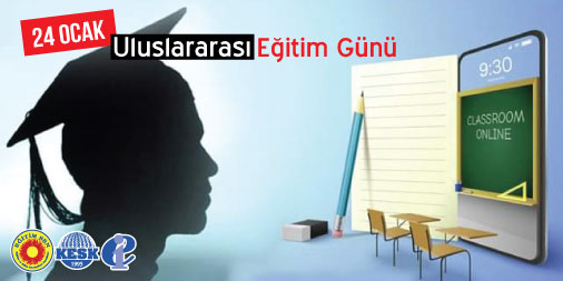 24 Ocak Uluslararası Eğitim Günü Kutlu Olsun