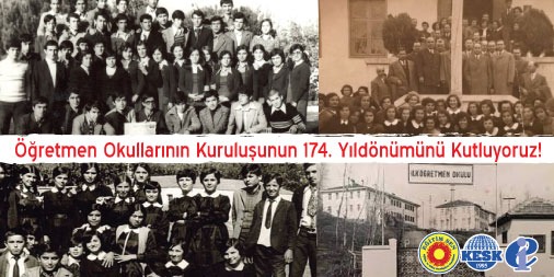 Öğretmen Okullarının Kuruluşunun 174. Yıl Dönümü Kutlu Olsun!