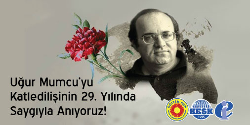 Uğur Mumcu’yu Katledilişinin 29. Yılında Saygıyla Anıyoruz!