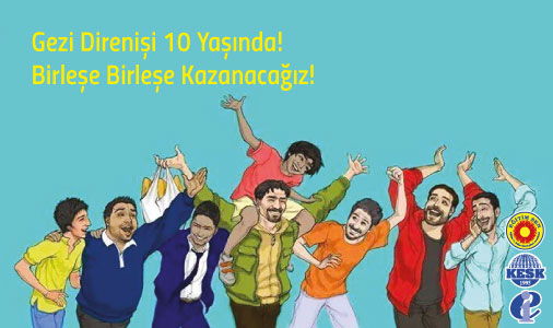 Gezi Direnişinin 10. Yıl Dönümü! Birleşe Birleşe Kazanacağız!