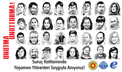 Suruç Katliamında Yaşamını Yitirenleri Saygıyla Anıyoruz!