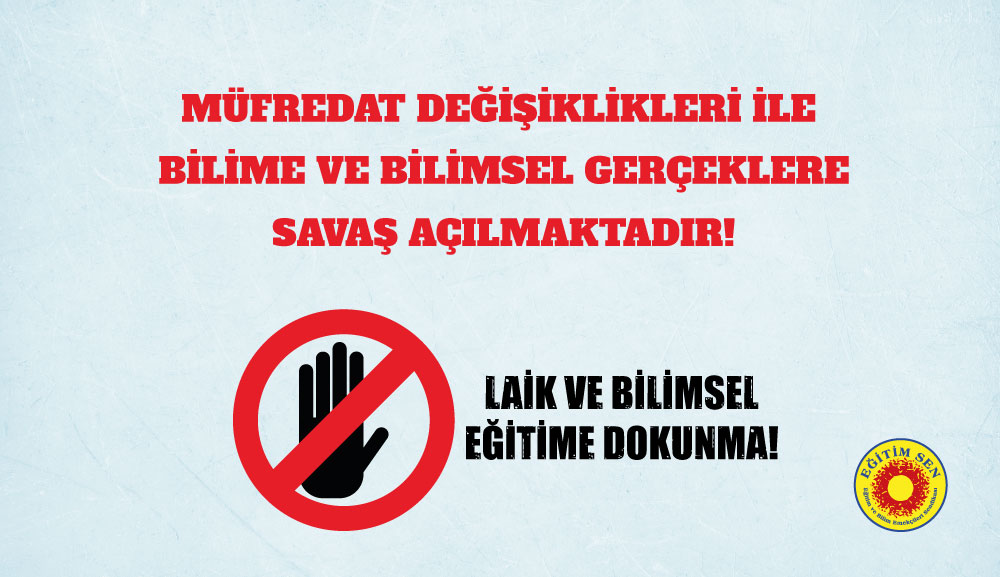 Müfredat Değişiklikleri ile Bilime ve Bilimsel Gerçeklere Savaş Açılmaktadır!
